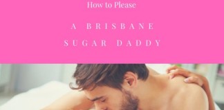 How to please a Brisbane sugar daddy